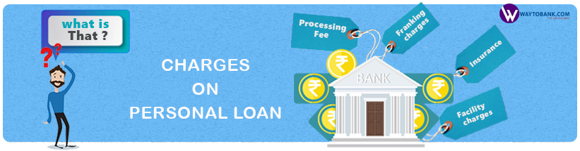 Charges on Personal Loan
